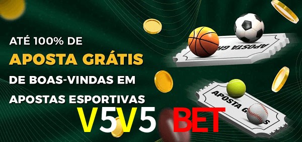 V5V5 Bet Ate 100% de Aposta Gratis
